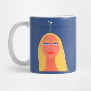 Girl, I can tell you are growing Mug